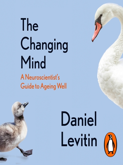 Title details for The Changing Mind by Daniel Levitin - Available